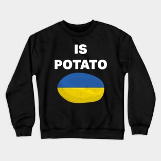 Is potato ukraine Crewneck Sweatshirt